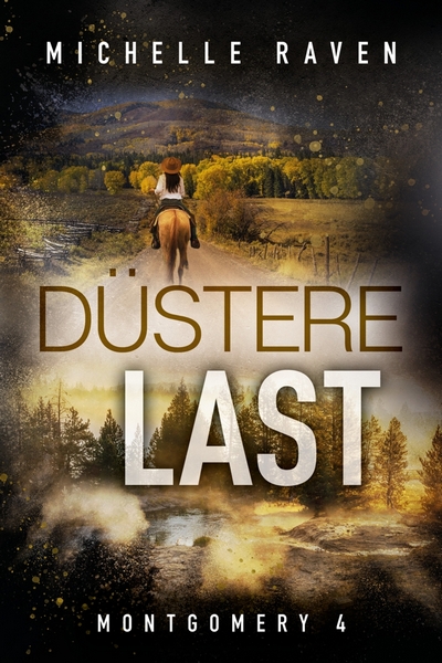 Cover Montgomery Reihe Band 4 Düstere Last