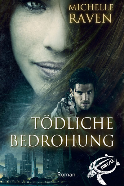 Cover TURT/LE Band 7 Tödliche Bedrohung
